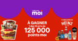 Concours : Gagnez 1 des 10 prix de 125 000 points Moi (équivalent à 1000$)